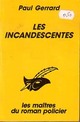  Achetez le livre d'occasion Les incandescentes de Paul Gerrard sur Livrenpoche.com 