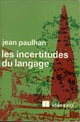  Achetez le livre d'occasion Les incertitudes du langage de Jean Paulhan sur Livrenpoche.com 