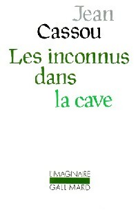  Achetez le livre d'occasion Les inconnus dans la cave de Jean Cassou sur Livrenpoche.com 