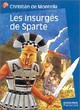  Achetez le livre d'occasion Les insurgés de Sparte de Christian De Montella sur Livrenpoche.com 