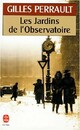  Achetez le livre d'occasion Les jardins de l'observatoire de Gilles Perrault sur Livrenpoche.com 
