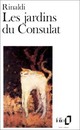  Achetez le livre d'occasion Les jardins du consulat de Angelo Rinaldi sur Livrenpoche.com 
