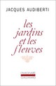  Achetez le livre d'occasion Les jardins et les fleuves de Jacques Audiberti sur Livrenpoche.com 