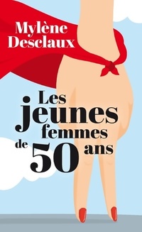  Achetez le livre d'occasion Les jeunes femmes de 50 ans de Mylène Desclaux sur Livrenpoche.com 