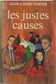  Achetez le livre d'occasion Les justes causes de Jean-Louis Curtis sur Livrenpoche.com 