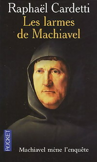  Achetez le livre d'occasion Les larmes de Machiavel de Raphaël Cardetti sur Livrenpoche.com 