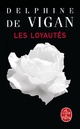  Achetez le livre d'occasion Les loyautés de Delphine De Vigan sur Livrenpoche.com 