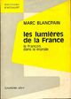 Achetez le livre d'occasion Les lumières de la France. Le français dans le monde de Marc Blancpain sur Livrenpoche.com 