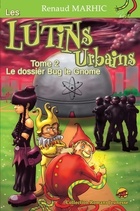 Achetez le livre d'occasion Les lutins urbains Tome II : Le dossier Bug le gnome sur Livrenpoche.com 