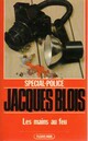  Achetez le livre d'occasion Les mains au feu de Jacques Blois sur Livrenpoche.com 