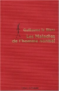  Achetez le livre d'occasion Les maladies de l'homme normal de Guillaume Le Blanc sur Livrenpoche.com 