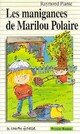 Achetez le livre d'occasion Les manigances de Marilou Polaire de Raymond Plante sur Livrenpoche.com 
