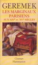  Achetez le livre d'occasion Les marginaux parisiens aux XIVe et XVe siècles de Bronislaw Geremek sur Livrenpoche.com 