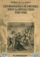  Achetez le livre d'occasion Les massacres de prêtres sous la révolution 1792-1793 sur Livrenpoche.com 