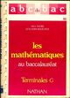  Achetez le livre d'occasion Les mathématiques au baccalauréat Terminales G de Collectif sur Livrenpoche.com 
