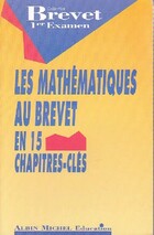  Achetez le livre d'occasion Les mathématiques au brevet en 15 chapitres-clés sur Livrenpoche.com 