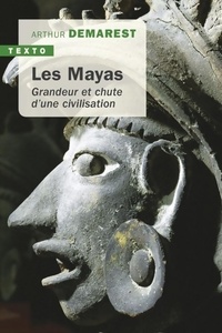  Achetez le livre d'occasion Les mayas. Grandeur et chute d'une civilisation de Arthur Andrew Demarest sur Livrenpoche.com 