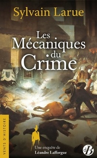  Achetez le livre d'occasion Les mécaniques du crime de Sylvain Larue sur Livrenpoche.com 