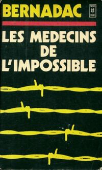  Achetez le livre d'occasion Les médecins de l'impossible de Christian Bernadac sur Livrenpoche.com 
