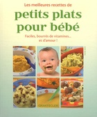  Achetez le livre d'occasion Les meilleures recettes de petits plats pour bébé sur Livrenpoche.com 