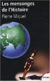  Achetez le livre d'occasion Les mensonges de l'Histoire de Pierre Miquel sur Livrenpoche.com 