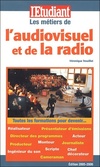  Achetez le livre d'occasion Les métiers de l'audiovisuel et de la radio sur Livrenpoche.com 