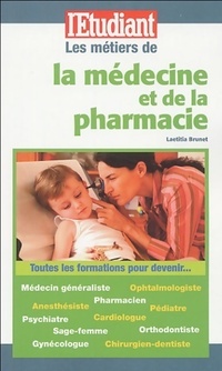  Achetez le livre d'occasion Les métiers de la médecine et de la pharmacie de Laetitia Brunet sur Livrenpoche.com 