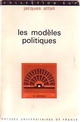  Achetez le livre d'occasion Les modèles politiques de Jacques Attali sur Livrenpoche.com 