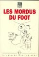  Achetez le livre d'occasion Les mordus du foot de Piem sur Livrenpoche.com 