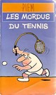  Achetez le livre d'occasion Les mordus du tennis de Piem sur Livrenpoche.com 