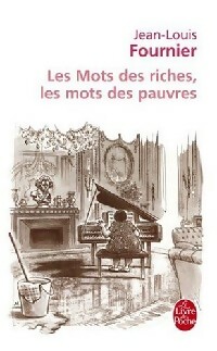  Achetez le livre d'occasion Les mots des riches, les mots des pauvres de Jean-Louis Fournier sur Livrenpoche.com 
