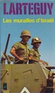  Achetez le livre d'occasion Les murailles d'Israël de Jean Lartéguy sur Livrenpoche.com 