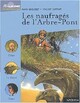  Achetez le livre d'occasion Les naufragés de l'arbre-pont de Alain Grousset sur Livrenpoche.com 