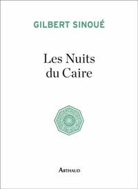  Achetez le livre d'occasion Les nuits du Caire de Gilbert Sinoué sur Livrenpoche.com 