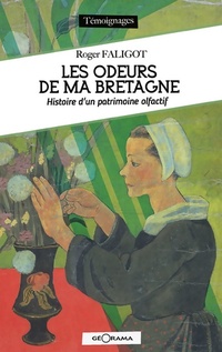  Achetez le livre d'occasion Les odeurs de ma Bretagne. Histoire d'un patrimoine olfactif de R. Faligot sur Livrenpoche.com 