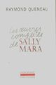  Achetez le livre d'occasion Les oeuvres complètes de Sally Mara de Raymond Queneau sur Livrenpoche.com 