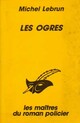  Achetez le livre d'occasion Les ogres de Michel Lebrun sur Livrenpoche.com 