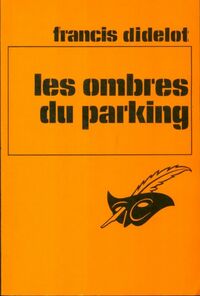 https://www.bibliopoche.com/thumb/Les_ombres_du_parking_de_Francis_Didelot/200/0023872.jpg