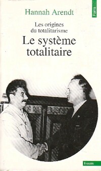  Achetez le livre d'occasion Les origines du totalitarisme Tome III : Le système totalitaire de Hannah Arendt sur Livrenpoche.com 