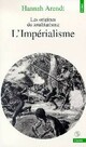  Achetez le livre d'occasion Les origines du totalitarisme Tome II : L'impérialisme de Hannah Arendt sur Livrenpoche.com 