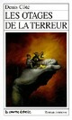  Achetez le livre d'occasion Les otages de la terreur de Denis Côté sur Livrenpoche.com 