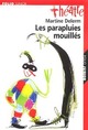  Achetez le livre d'occasion Les parapluies mouillés de Martine Delerm sur Livrenpoche.com 
