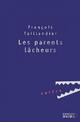  Achetez le livre d'occasion Les parents lâcheurs de François Taillandier sur Livrenpoche.com 