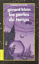  Achetez le livre d'occasion Les perles du temps de Gérard Klein sur Livrenpoche.com 