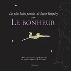  Achetez le livre d'occasion Les plus belles Pensées d'Antoine de Saint-Exupéry sur le bonheur sur Livrenpoche.com 