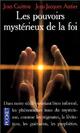  Achetez le livre d'occasion Les pouvoirs mystérieux de la foi de Jean Guitton sur Livrenpoche.com 