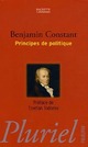  Achetez le livre d'occasion Les principes de politique applicables à tous les gouvernements (version 1806-1810) de Benjamin Constant sur Livrenpoche.com 