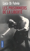  Achetez le livre d'occasion Les prisonniers de la liberté sur Livrenpoche.com 