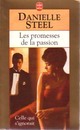  Achetez le livre d'occasion Les promesses de la passion (celle qui s'ignorait) de Danielle Steel sur Livrenpoche.com 