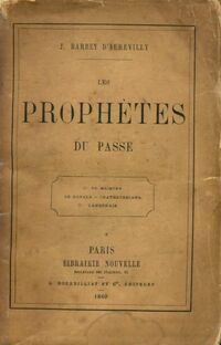  Achetez le livre d'occasion Les prophètes du passé de Jules Barbey D'Aurevilly sur Livrenpoche.com 